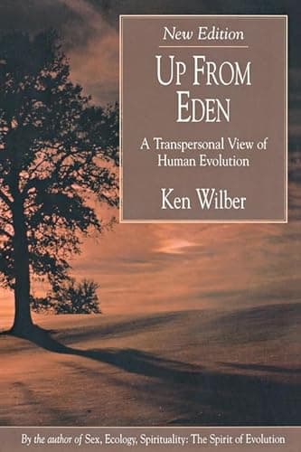 Book cover for Up from Eden: A Transpersonal View of Human Evolution by Wilber, Ken