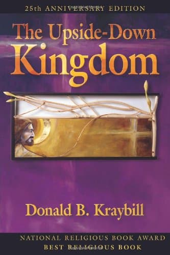 Book cover for The Upside-Down Kingdom by Kraybill, Donald B.
