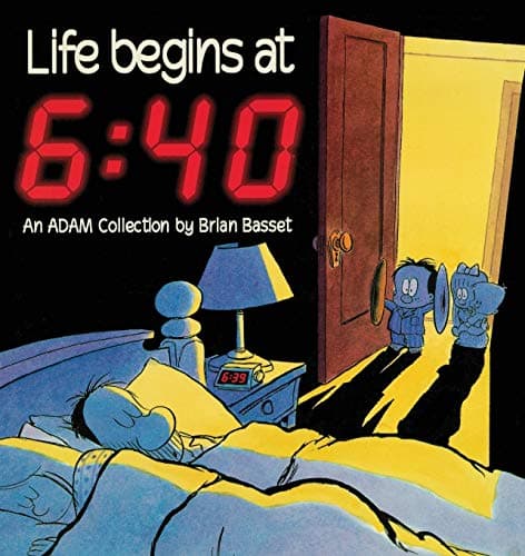 Book cover for Life Begins at 6: 40 (An Adam Collection) by Brian Basset