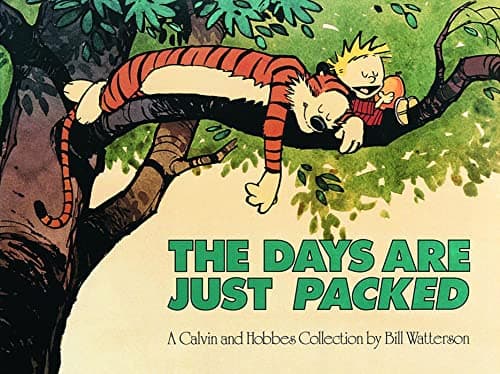 Book cover for The Days are Just Packed: A Calvin and Hobbes Collection by Watterson, Bill