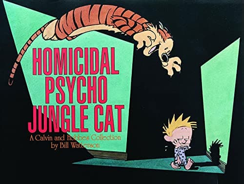 Book cover for Homicidal Psycho Jungle Cat: A Calvin and Hobbes Collection by Bill Watterson