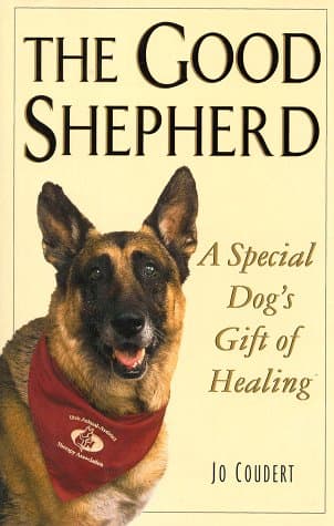 Book cover for The Good Shepherd: A Special Dog's Gift of Healing by Coudert, Jo