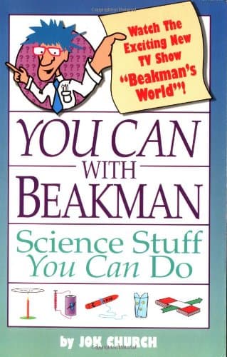 Book cover for You Can with Beakman: Science Stuff You Can Do by Church, Jok