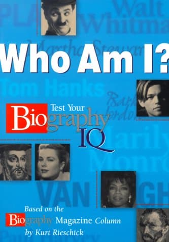 Who Am I? Test Your Biography I.Q.
