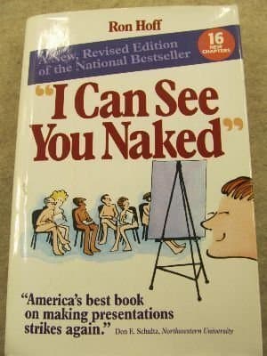 Book cover for I Can See You Naked: A New Revised Edition of the National Bestsellers on Making Fearless Presentations by Hoff, Ron