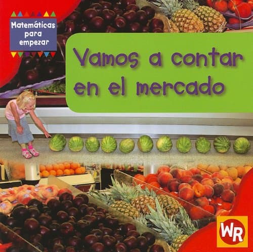 Vamos a contar en el mercado/ Counting at the Market (Matematicas para empezar / Getting Started With Math) (Spanish Edition)