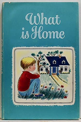 Book cover for What is Home by Mary Eloise Boyd