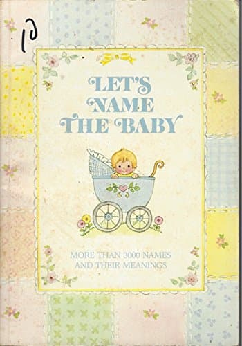Book cover for Let's Name the Baby: More Than 3000 Names and Their Meanings by C. R. Gibson Company
