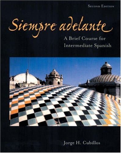Book cover for Siempre adelante: A Brief Course for Intermediate Spanish by Cubillos, Jorge H.