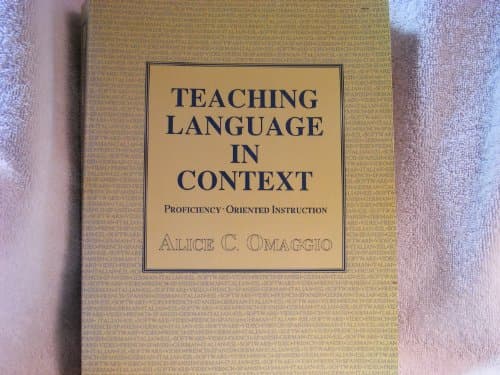 Teaching language in context: Proficiency-oriented instruction