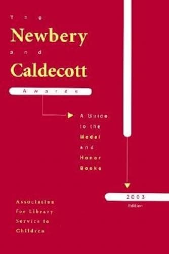 Book cover for The Newbery and Caldecott Awards: A Guide to the Medal and Honor Books, 2003 by Association for Library Service to Children