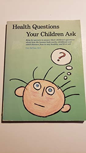 Book cover for Health Questions Your Children Ask by Servass, Cory, M.D.
