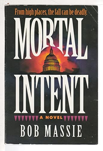 Mortal Intent: A Novel