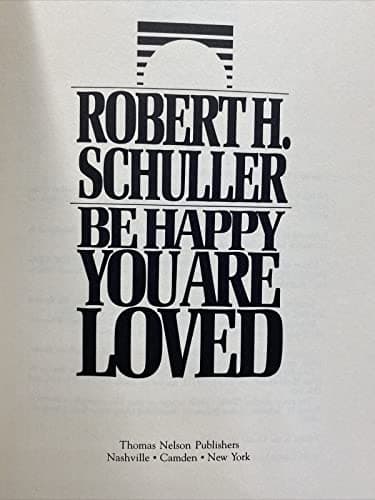Book cover for Be Happy-You Are Loved by Schuller, Robert Harold