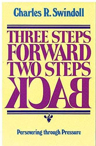 Book cover for Three Steps Forward Two Steps Back: Persevering Through Pressure by Swindoll, Charles R.