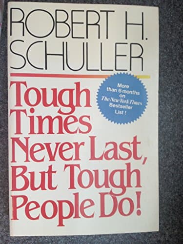 Book cover for Tough Times Never Last, but Tough People Do by Schuller, Robert Harold