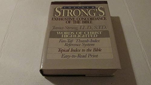 Book cover for The New Strong's Exhaustive Concordance of the Bible: With Main Concordance, Appendix to the Main Concordance, Topical Index to the Bible, Dictionar by Strong, James