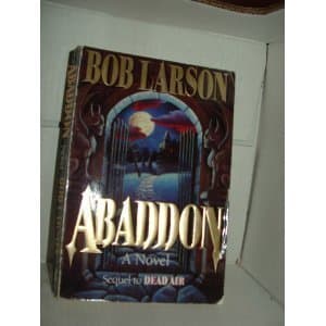 Book cover for Abaddon (Dead Air Series, Book 2) by Larson, Bob