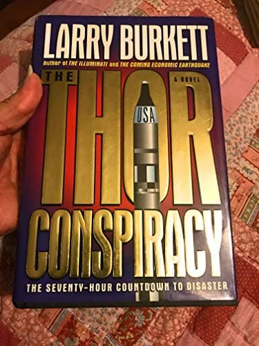Book cover for The Thor Conspiracy: The Seventy-Hour Countdown to Disaster by Burkett, Larry