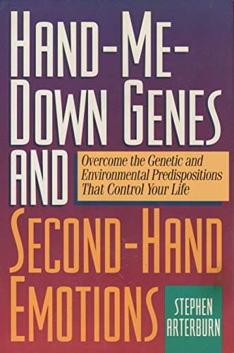 Book cover for Hand-Me-Down Genes and Second-Hand Emotions by Arterburn, Stephen