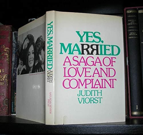 Book cover for Yes, Married: A Saga of Love and Complaint by Viorst, Judith