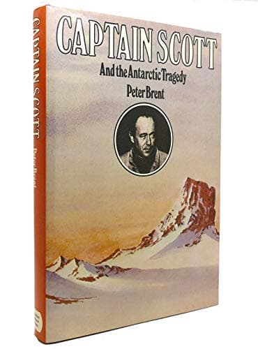 Book cover for Captain Scott and the Antarctic Tragedy by Brent, Peter