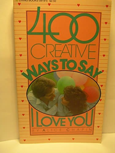 Book cover for 400 Creative Ways to Say I Love You by Chapin, Alice
