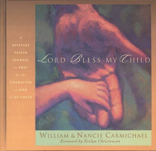 Book cover for Lord, Bless My Child by Carmichael, Nancie & William