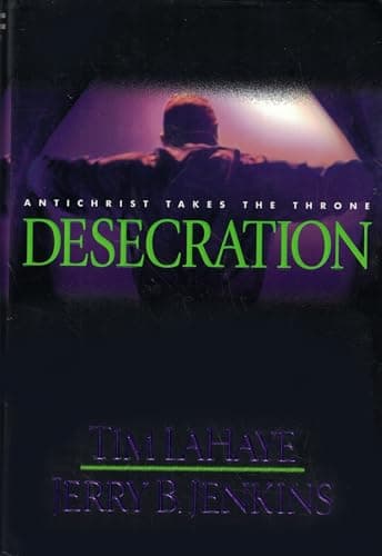 Desecration: Antichrist Takes the Throne (Left Behind No. 9)