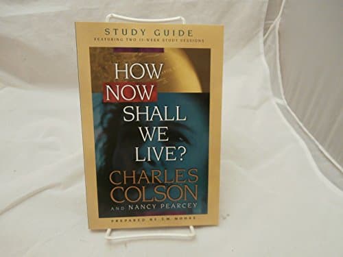 Book cover for How Now Shall We Live? Study Guide by Colson, Charles