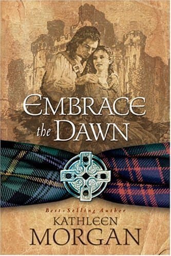 Book cover for Embrace the Dawn (Scottish Highlands Series #1) by Morgan, Kathleen