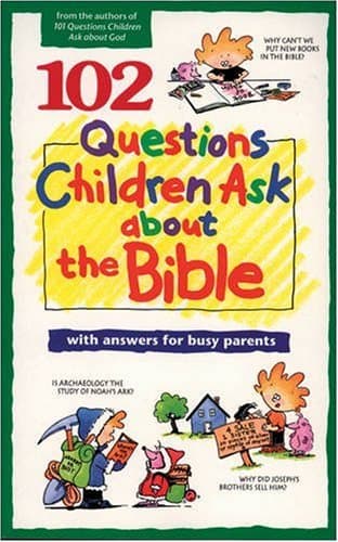 Book cover for 102 Questions Children Ask about the Bible (Questions Children Ask) by Veerman, David R.