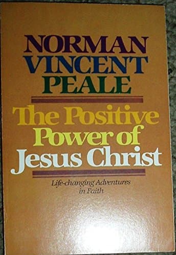 Book cover for The Positive Power of Jesus Christ by Norman Vincent Peale