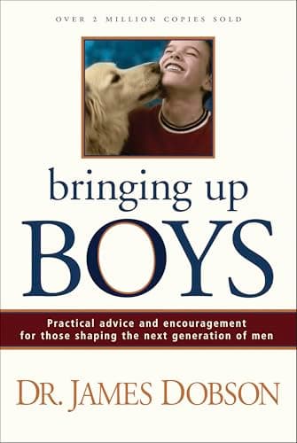 Book cover for Bringing Up Boys: Practical Advice and Encouragement for Those Shaping the Next Generation of Men by Dobson, James C.