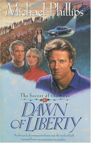 Book cover for Dawn of Liberty (Secret of the Rose #4) by Phillips, Michael