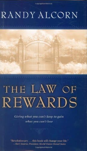 Book cover for The Law of Rewards: Giving What You Can’t Keep to Gain What You Can’t Lose by Randy Alcorn