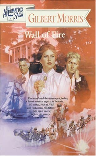 Book cover for Wall of Fire (The Appomattox Saga, Book 7) by Morris, Gilbert