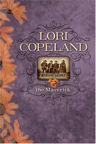 Book cover for The Maverick (Men of the Saddle #3) by Copeland, Lori