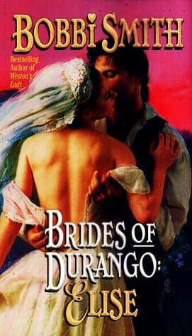 Book cover for Brides of Durango: Elise by Smith, Bobbi