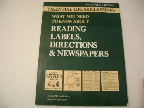 What You Need to Know About Reading Labels, Directions and Newspapers (Essential Life Skills Series)