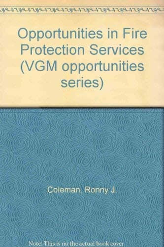 Book cover for Opportunities in Fire Protection Services (Vgm Opportunities Series) by Ronny J. Coleman