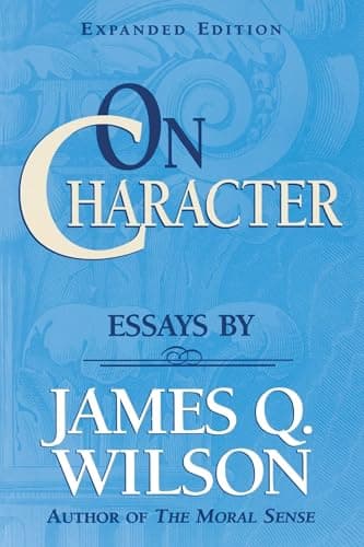 Book cover for On CHARACTER/ Essays by James Q. Wilson (Landmarks of Contemporary Political Thought) by Wilson, James Q.
