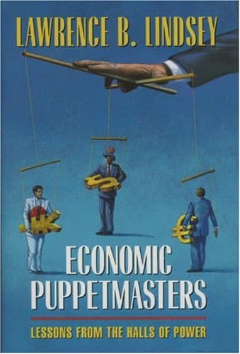 Book cover for Economic Puppetmasters: Lessons From the Halls of Power by Lindsey, Lawrence B.