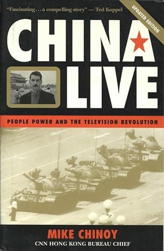 Book cover for China Live: People Power and the Television Revolution by Chinoy, Mike