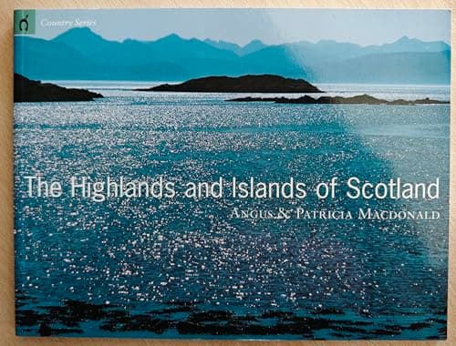 Book cover for The Highlands and Islands of Scotland by Angus MacDonald