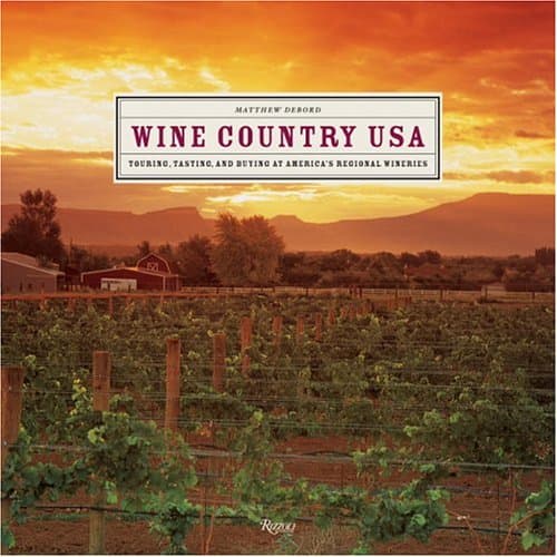 Book cover for Wine Country USA: Touring, Tasting, and Buying at America's Regional Wineries by Debord, Matthew