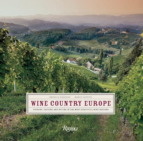 Book cover for Wine Country Europe: Touring, Tasting, and Buying in the Most Beautiful Wine Regions by D'Alessio, Ornella