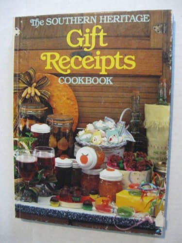 Book cover for The Southern Heritage Gift Receipts Cookbook (Southern Heritage Cookbook Library) by Harvey, Ann H.