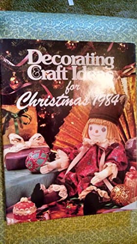 Book cover for Decorating and Craft Ideas for Christmas 1984 by Stewart, Shelley and Jo Voce