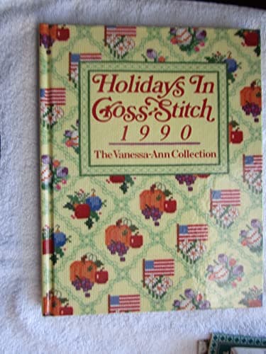 Book cover for Holidays in Cross Stitch, 1990: The Vanessa Ann Collection (VANESSA ANN'S HOLIDAYS IN CROSS-STITCH) by Vanessa-Ann